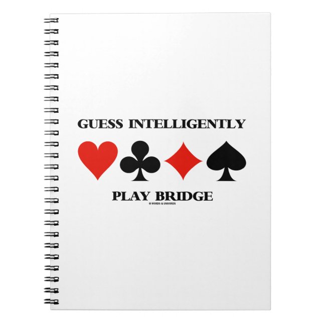 Guess Intelligently Play Bridge (Four Card Suits) Notebook (Front)