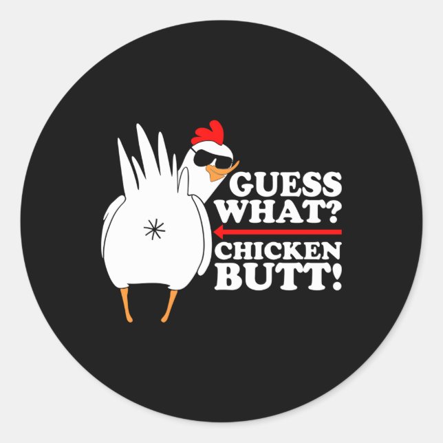 Guess W Chicken Butt Classic Round Sticker (Front)