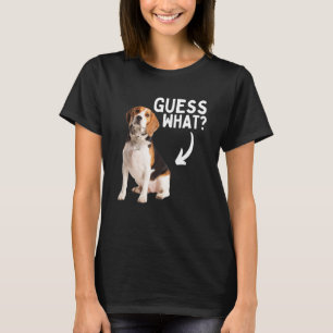 Guess What Beagle Butt Hunting Dog Owner Rescue T-Shirt