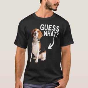 Guess What Beagle Butt Hunting Dog Owner Rescue T-Shirt