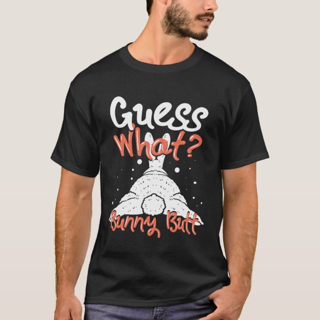 Guess What Bunny But T-Shirt (Front)