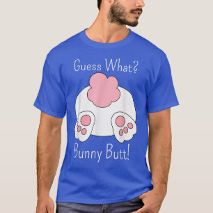 Guess What Bunny Butt Retro Bunny Funny Easter Rab T-Shirt