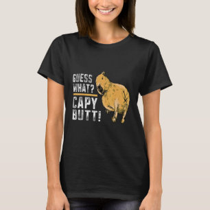 Guess what Capy Butt Capybara Capibara T-Shirt