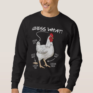 Guess What Chicken But Funny Chicken Joke Humour F Sweatshirt