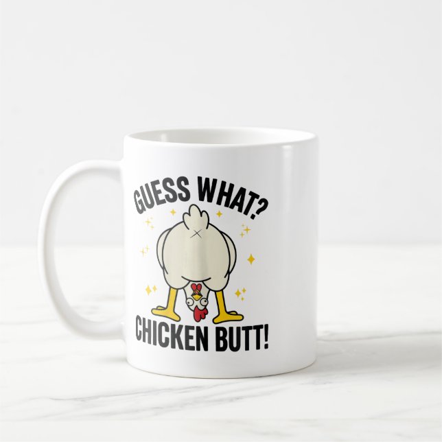 Guess What Chicken Butt _18  Coffee Mug (Left)
