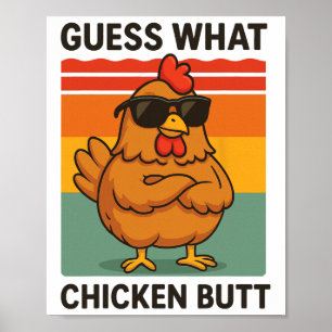 Guess What Chicken Butt _19 Poster