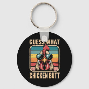 Guess What Chicken Butt _28 Key Ring