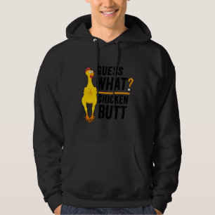 Guess What Chicken Butt   2 Hoodie