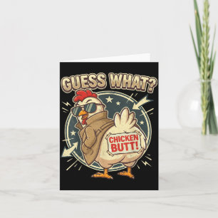Guess What Chicken Butt  Card