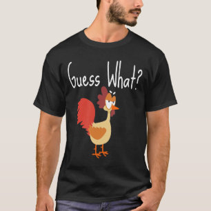 Guess What Chicken Butt Chicken Game T T-Shirt