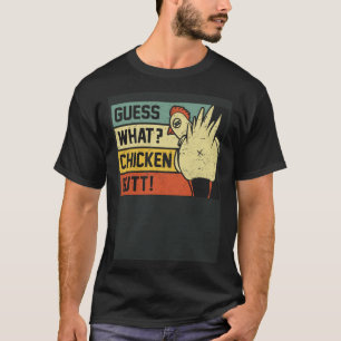 Guess What Chicken Butt Chicken Joke Retro Vintag T-Shirt