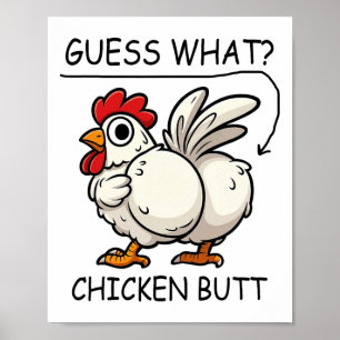 Guess What Chicken Butt Chicken Lover Funny Chicke Poster