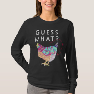 Guess What Chicken Butt Colourful Chicken Ha T-Shirt