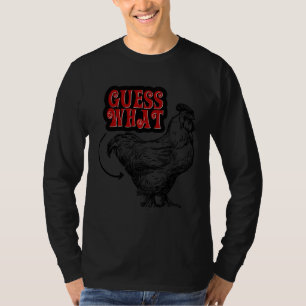 Guess what Chicken butt Dad jokes dry humor classi T-Shirt