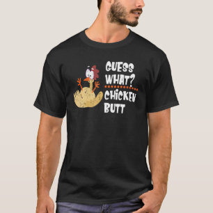 Guess What Chicken Butt Farm Animal Chick Joke 1 T-Shirt