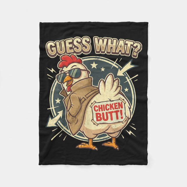 Guess What Chicken Butt  Fleece Blanket (Front)