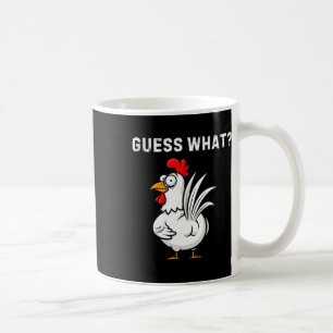Guess What Chicken Butt Funny Adult Mens Womens Coffee Mug