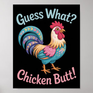 Guess What Chicken Butt Funny Animal Joke Design  Poster
