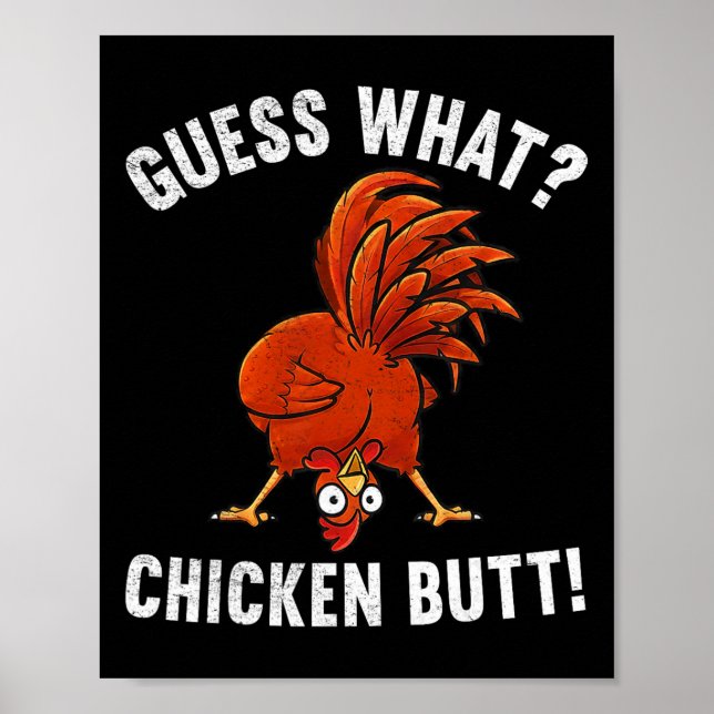 Guess What Chicken Butt Funny Chicken Lover Silly  Poster (Front)