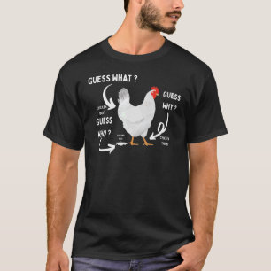 Guess What Chicken Butt, Funny Chicken Lover T-Shirt