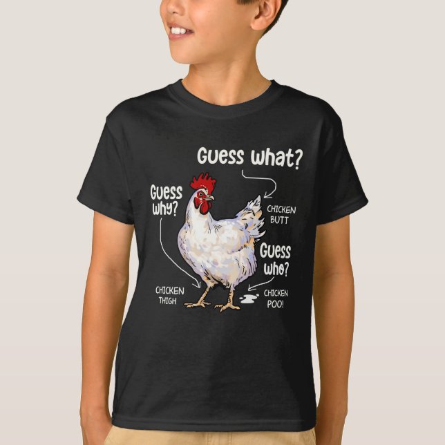 Guess What Chicken Butt, Funny Chicken Lover T-Shirt (Front)