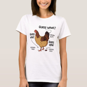 Guess What Chicken Butt, Funny Chicken Lover T-Shirt