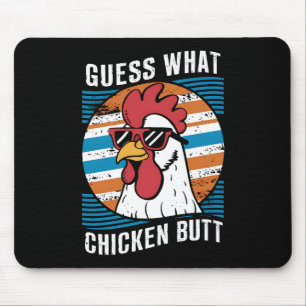 Guess What Chicken Butt Funny Chicken Lovers Mouse Pad