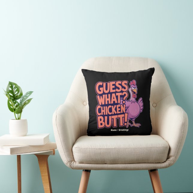 Guess What? Chicken Butt! Funny Design  Cushion (Chair)
