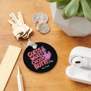 Guess What? Chicken Butt! Funny Design Key Ring