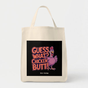 Guess What? Chicken Butt! Funny Design  Tote Bag