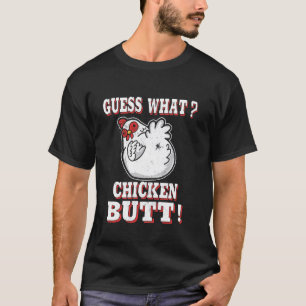 Guess What Chicken Butt Funny Farm Animal Humour J T-Shirt