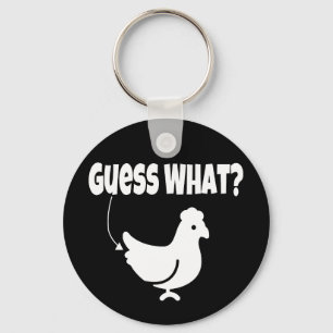 Guess what?  Chicken Butt Funny Gift Key Ring