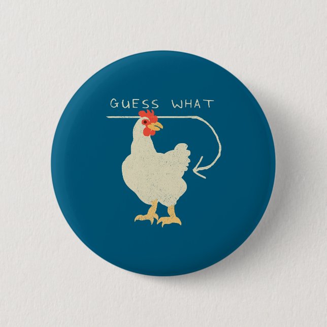 Guess What Chicken Butt Funny Happy  6 Cm Round Badge (Front)