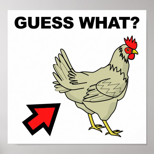 Guess What Chicken Butt Funny Poster (Front)