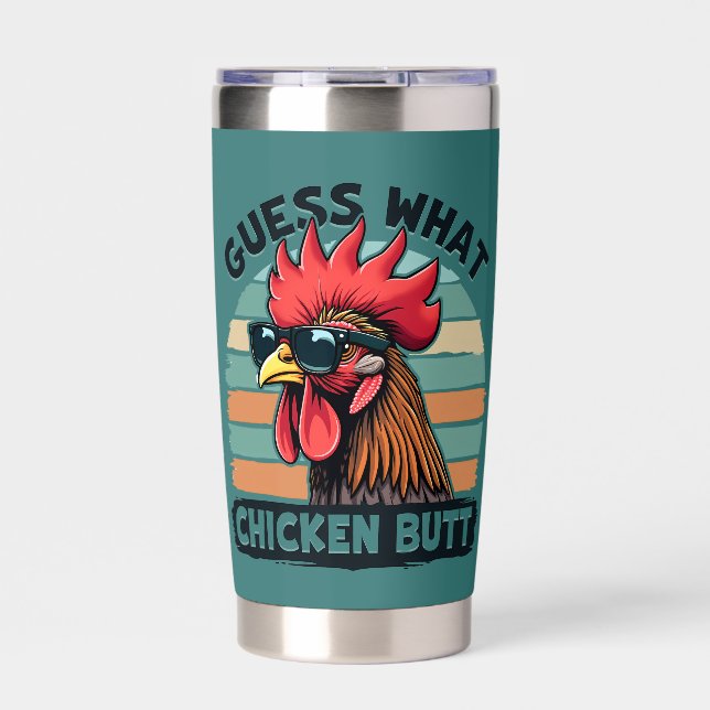 Guess What Chicken Butt Funny Retro Rooster Insulated Tumbler (Front)