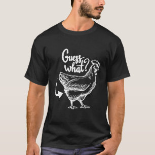 Guess What Chicken Butt Funny Rhyme Song Chicken T-Shirt