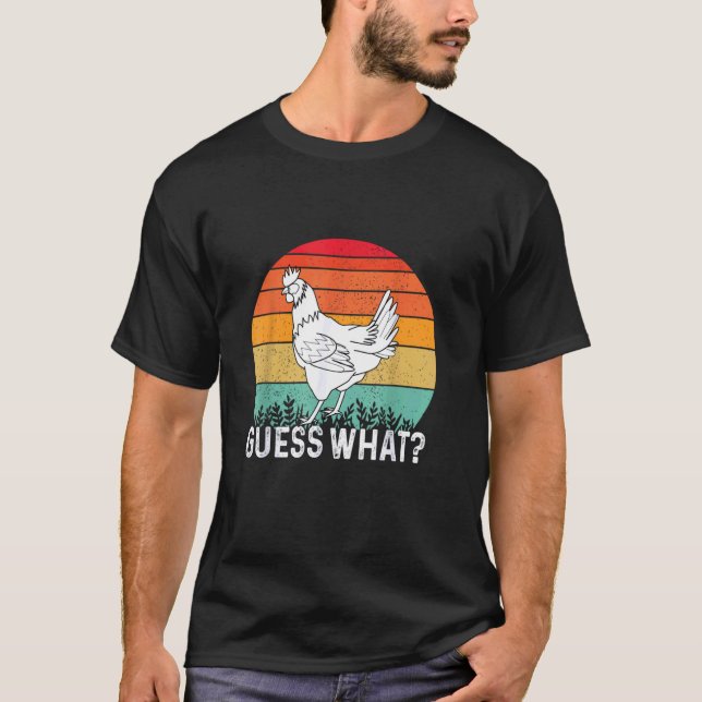 Guess What Chicken Butt Funny T-Shirt (Front)