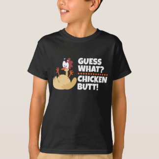Guess What Chicken Butt? Funny T-Shirt!  T-Shirt