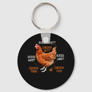 Guess What Chicken Butt Guess Why Chicken Thigh Key Ring