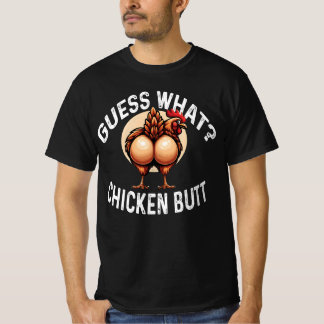 Guess What? Chicken Butt! - Humourous Poultry Pun T-Shirt