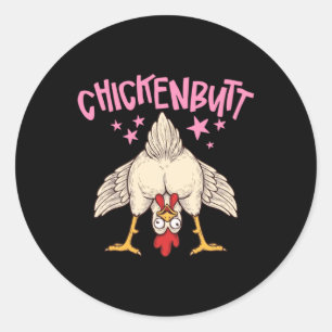 Guess What Chicken Butt Illustration Classic Round Sticker
