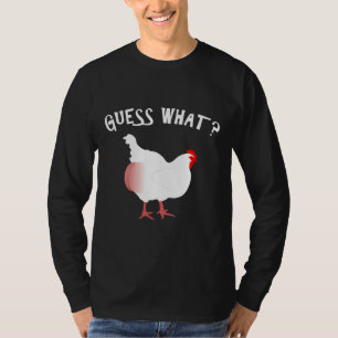 Guess What Chicken Butt Nice T-Shirt