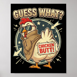 Guess What Chicken Butt  Poster