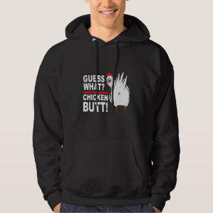 Guess What Chicken Butt Saying Humour Hoodie