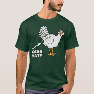 Guess What Chicken Butt T-Shirt