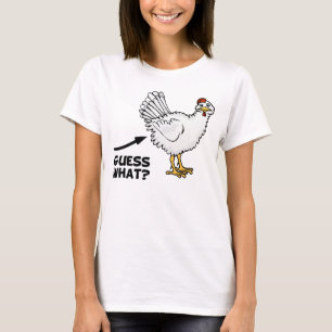 Guess What Chicken Butt T-Shirt