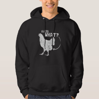 Guess What Chicken Hoodie
