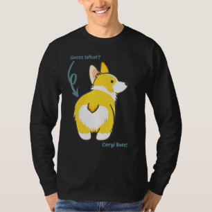 Guess What Corgi Butt Cute Dog T-Shirt