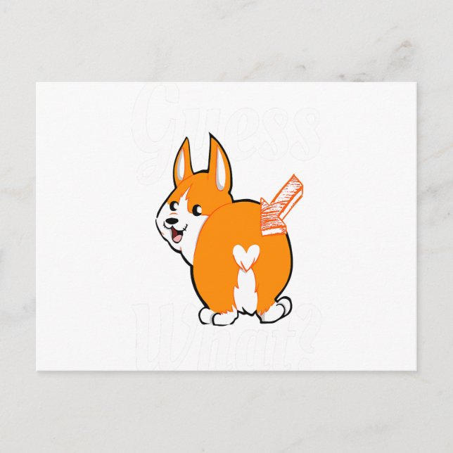 Guess What Corgi Butt Dog Lovers Announcement Postcard (Front)