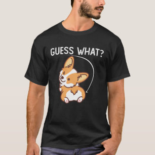 Guess What Corgi Butt for dog T-Shirt
